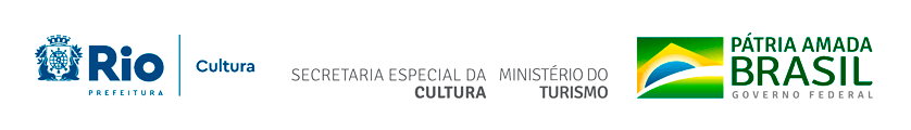 Patrocínio: Prefeitura do Rio | Cultura, Secretaria Especial da Cultura, Ministério do Turismo e Governo Federal através da Lei Aldir Blanc